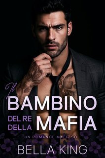 Bella King - Il Bambino del Re della Mafia (2025)