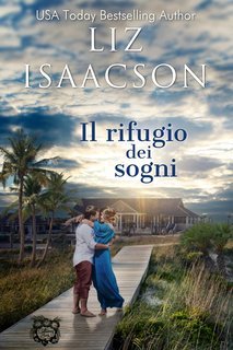 Liz Isaacson - Amori alla Baia dei Sogni Vol. 1. Il rifugio dei sogni (2025)