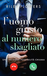 Riley Flowers - L'uomo giusto al numero sbagliato (2025)