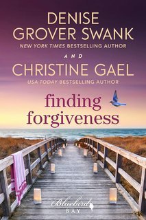 Christine Gael, Denise Grover Swank - Bluebird Bay Vol. 5. Finding Forgiveness (2025)
