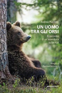 Andrea Mustoni - Un uomo tra gli orsi (2024)