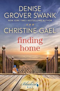 Christine Gael, Denise Grover Swank - Bluebird Bay Vol. 2. Finding Home (2025)