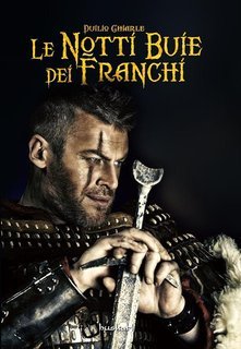 Duilio Chiarle - Le notti buie dei Franchi (2015)