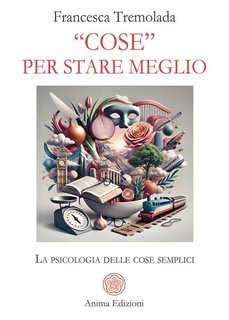 Francesca Tremolada - “Cose” per stare meglio (2025)