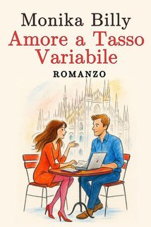 Monika Billy - Amore a Tasso Variabile (2025)