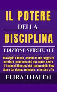 Elira Thalen - Il potere della disciplina. Edizione spirituale (2025)