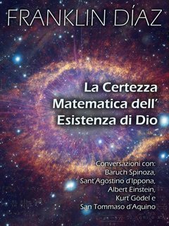 Franklin Díaz - La certezza matematica dell’esistenza di Dio (2025)