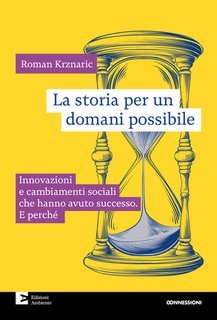 Roman Krznaric - La storia per un domani possibile (2025)