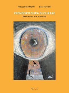 Alessandro Monti, Sara Paoloni - Prendersi cura di curare (2025)