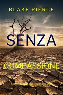 Blake Pierce - Senza Compassione (FBI Amber Young Libro 4) (2025)