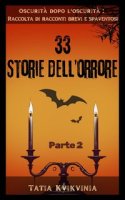 Tatia Kvikvinia - Oscurità dopo l'oscurità Vol. 2.33 Storie dell’orrore (2025)