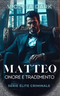 Violeta Dark - Élite Criminale Vol. 3. Matteo (2025)