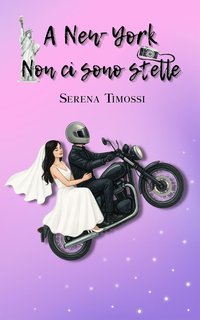 Serena Timossi - A New York non ci sono stelle (2025)