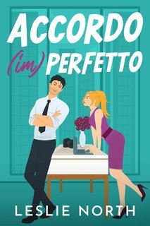 Leslie North - I miliardari di Manhattan Vol. 1. Accordo (im)perfetto (2025)