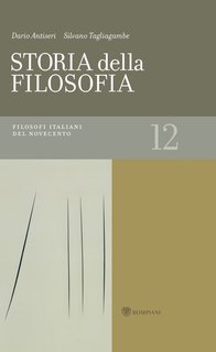 Dario Antiseri, Silvano Tagliagambe - Storia della filosofia. Volume 12 (2008)