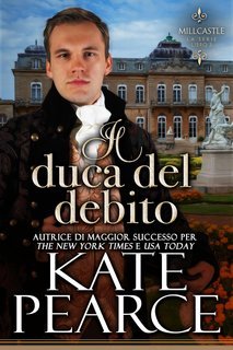 Kate Pearce - Millcastle Vol. 3. Il duca del debito (2025)