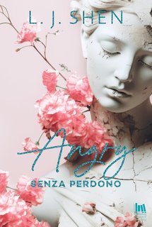 L.J. Shen - All Saints High Vol. 3. Angry. Senza perdono (2025)