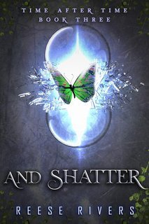 Reese Rivers - Time After Time Vol. 3. And Shatter (2025)