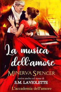 Minerva Spencer - L'accademia dell'amore Vol. 1. La musica dell'amore (2025)