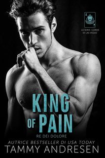 Tammy Andresen - La serie i lords di Las Vegas Vol. 5. King of Pain (2025)