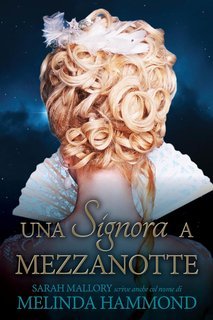 Melinda Hammond (Alias Sarah Mallory) - Una Signora a Mezzanotte (2025)