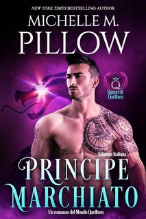 Michelle M. Pillow - Signori di Qurilixen Vol. 2. Principe marchiato (2025)