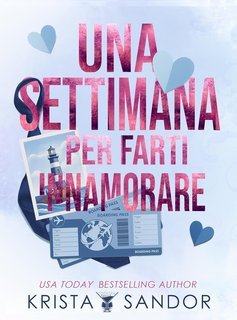 Krista Sandor - Una settimana per farti innamorare (2025)