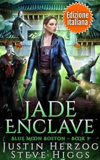 Justin Herzog, Steve Higgs - Blue Moon Investigazioni. Boston Vol. 7. Jade Enclave (2025)