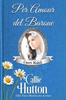 Callie Hutton - Per Amore del Barone (2025)
