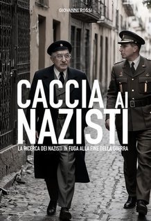 Giovanni Rossi - Caccia ai nazisti (2023)