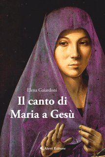 Elena Gaiardoni - Il canto di Maria a Gesù (2025)