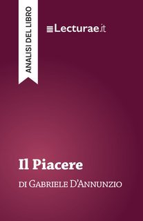 Tommaso Rossi - Il piacere, di Gabriele D’Annunzio. Analisi del libro (2025)
