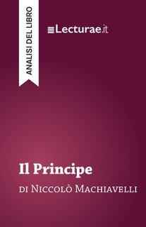 Tommaso Rossi - Il Principe, di Niccolò Machiavelli. Analisi del libro (2025)