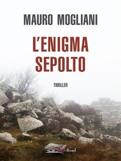 Mauro Mogliani - L'enigma sepolto (2022)