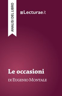 Tommaso Rossi - Le occasioni, di Eugenio Montale. Analisi del libro (2025)
