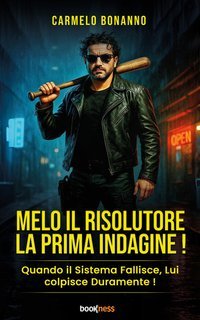 Carmelo Bonanno - Melo il Risolutore. La prima indagine (2025)