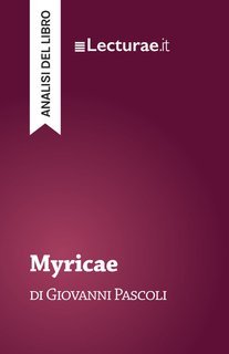Tommaso Rossi - Myricae, di Giovanni Pascoli. Analisi del libro (2025)
