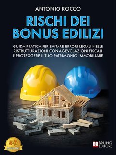 Antonio Rocco - Rischi dei Bonus edilizi (2025)