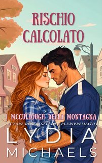 Lydia Michaels - I McCullough della Montagna Vol. 8. Rischio Calcolato (2025)