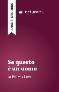 Tommaso Rossi - Se questo è un uomo, di Primo Levi. Analisi del libro (2025)