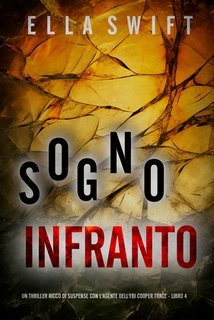 Ella Swift - Sogno Infranto (Cooper Trace Libro 4) (2025)