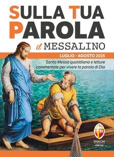 Roberto Fusco - Sulla Tua Parola. Il messalino. Luglio/Agosto 2025 (2025)
