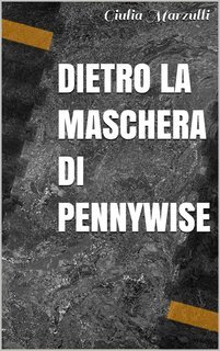 Giulia Marzulli - Dietro la maschera di Pennywise (2021)