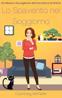 Courtney McFarlin - Un Mistero Accogliente del Cercatore di Anime Vol. 6. Lo Spavento nel Soggiorno (2025)