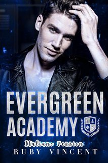 Ruby Vincent - Evergreen Academy. La Trilogia Completa (2025)