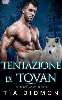 Tia Didmon - Nuovi Immortali Vol. 4. Tentazione di Tovan (2025)