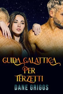 Dane Griggs - Salvare Ceraste Vol. 3. Guida Galattica per Terzetti (2025)