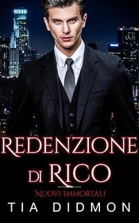 Tia Didmon - Nuovi Immortali Vol. 7. Redenzione di Rico (2025)