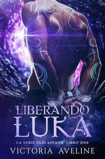 Victoria Aveline - La Serie Clecaniana Vol. 2. Liberando Luka (2025)