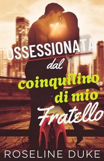 Roseline Duke - Ossessionata dal coinquilino di mio fratello (2025)